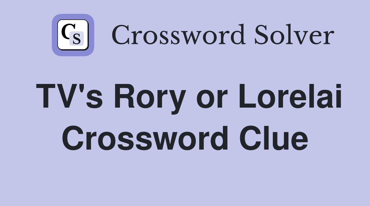 TV's Rory or Lorelai Crossword Clue