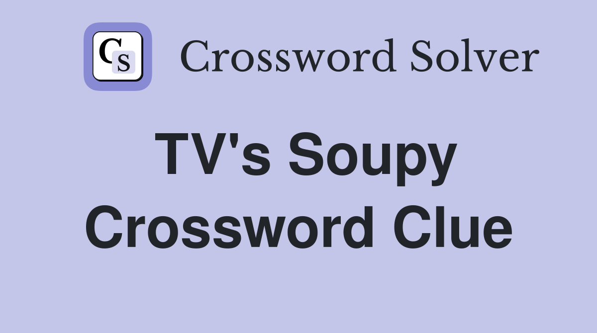 TV's Soupy Crossword Clue