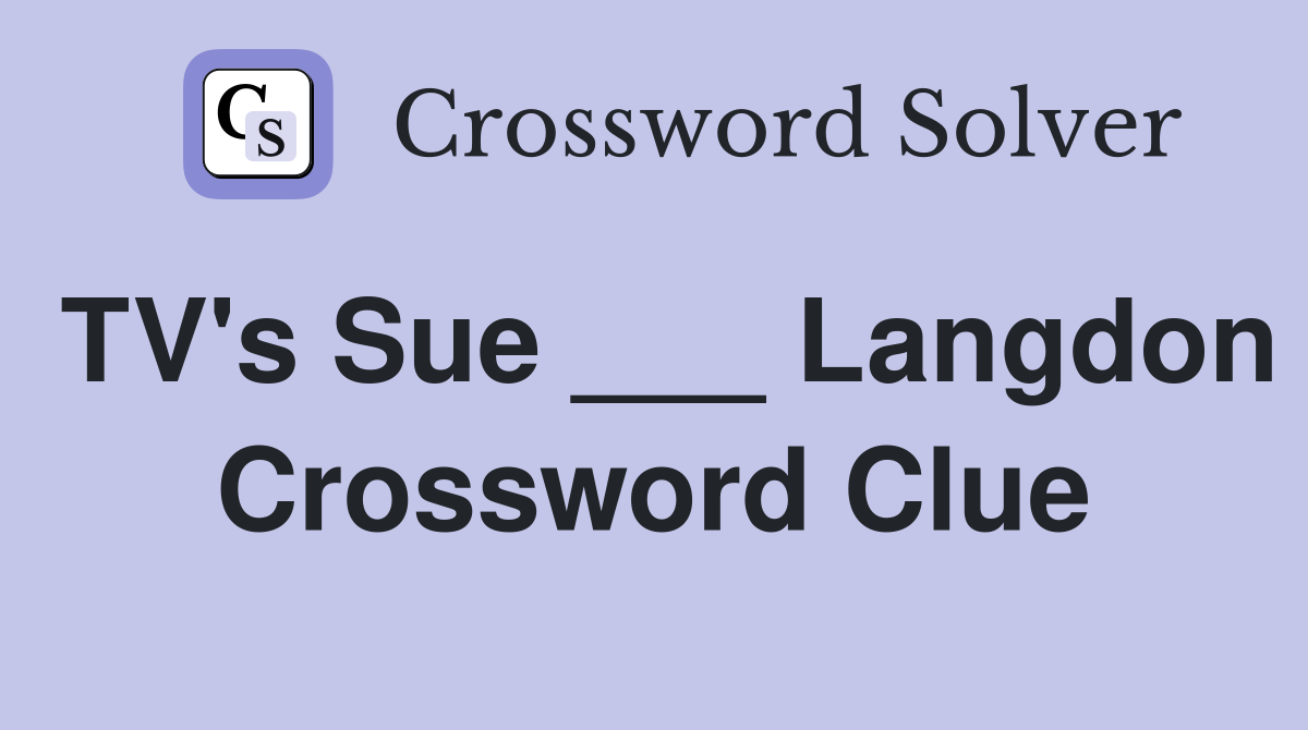 TV's Sue ___ Langdon Crossword Clue