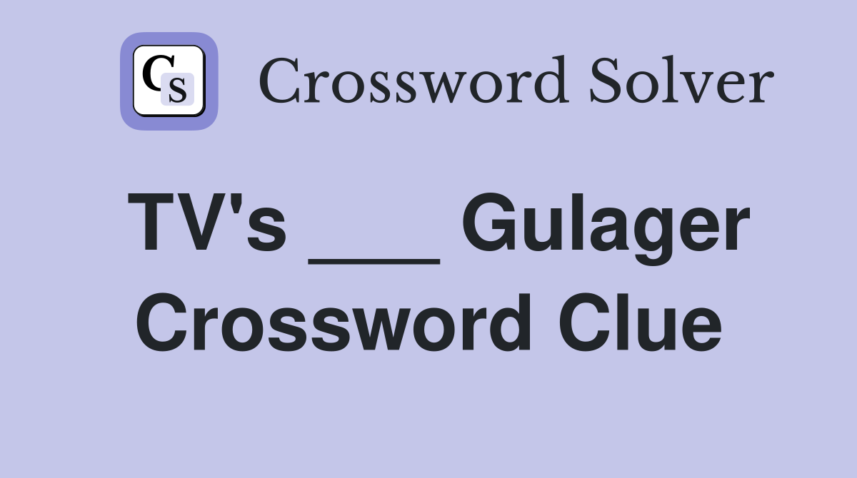 TV's ___ Gulager Crossword Clue