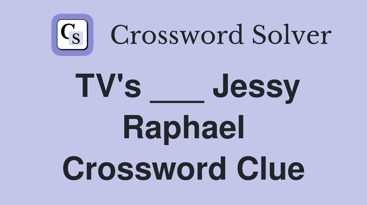 TV's ___ Jessy Raphael Crossword Clue