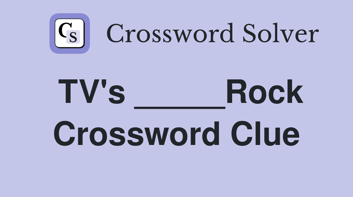 TV's _____Rock Crossword Clue