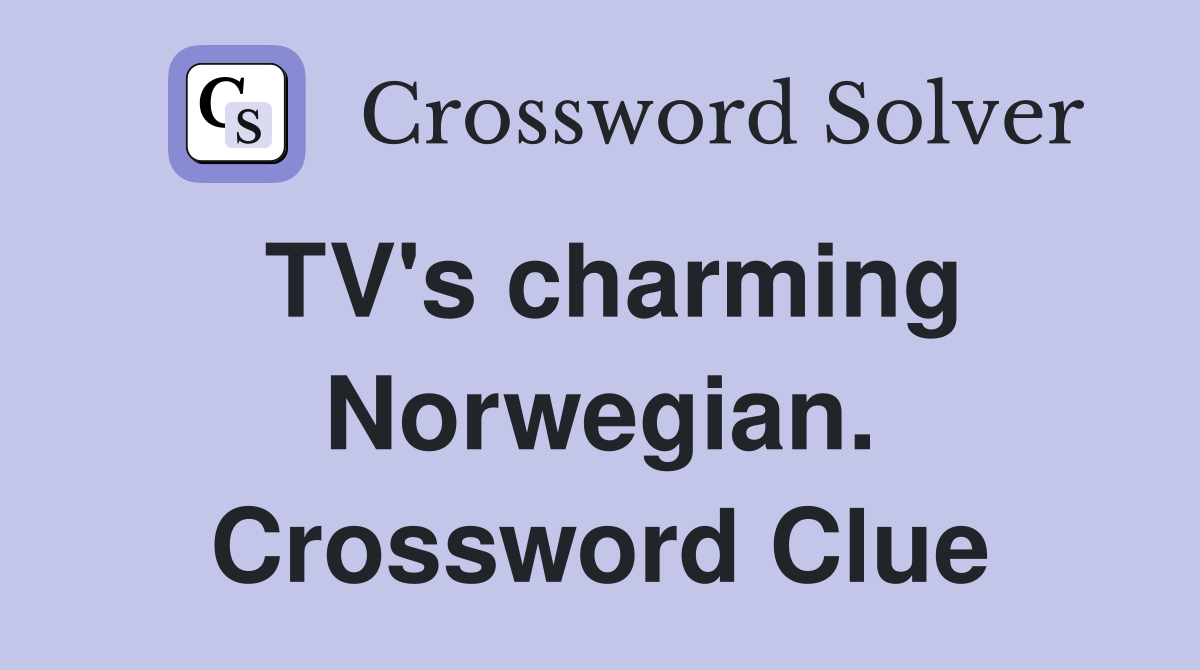 TV's charming Norwegian. Crossword Clue