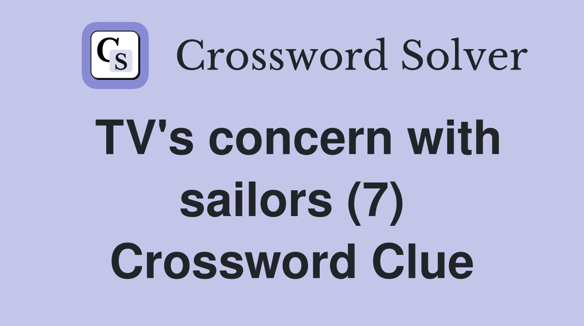 TV's concern with sailors (7) Crossword Clue