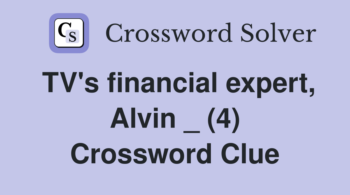 TV's financial expert, Alvin _ (4) Crossword Clue