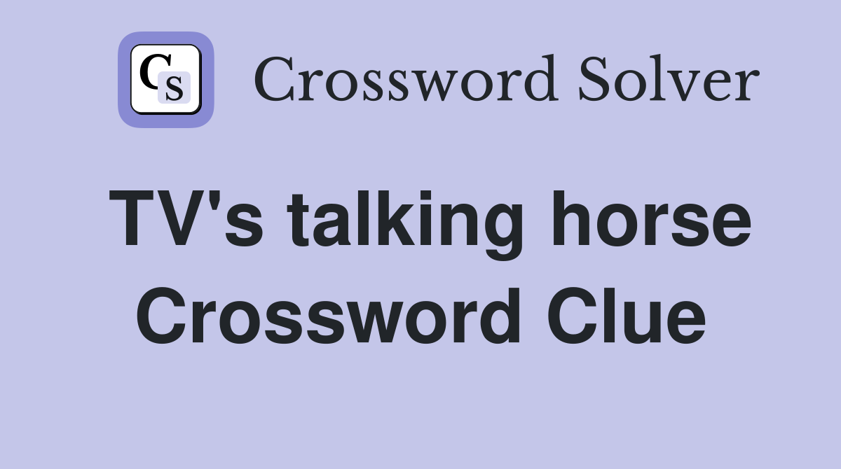 TV's talking horse Crossword Clue