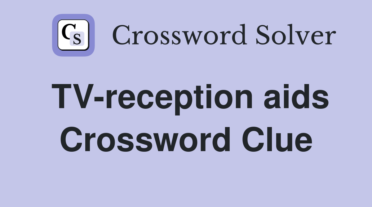 TV-reception aids Crossword Clue