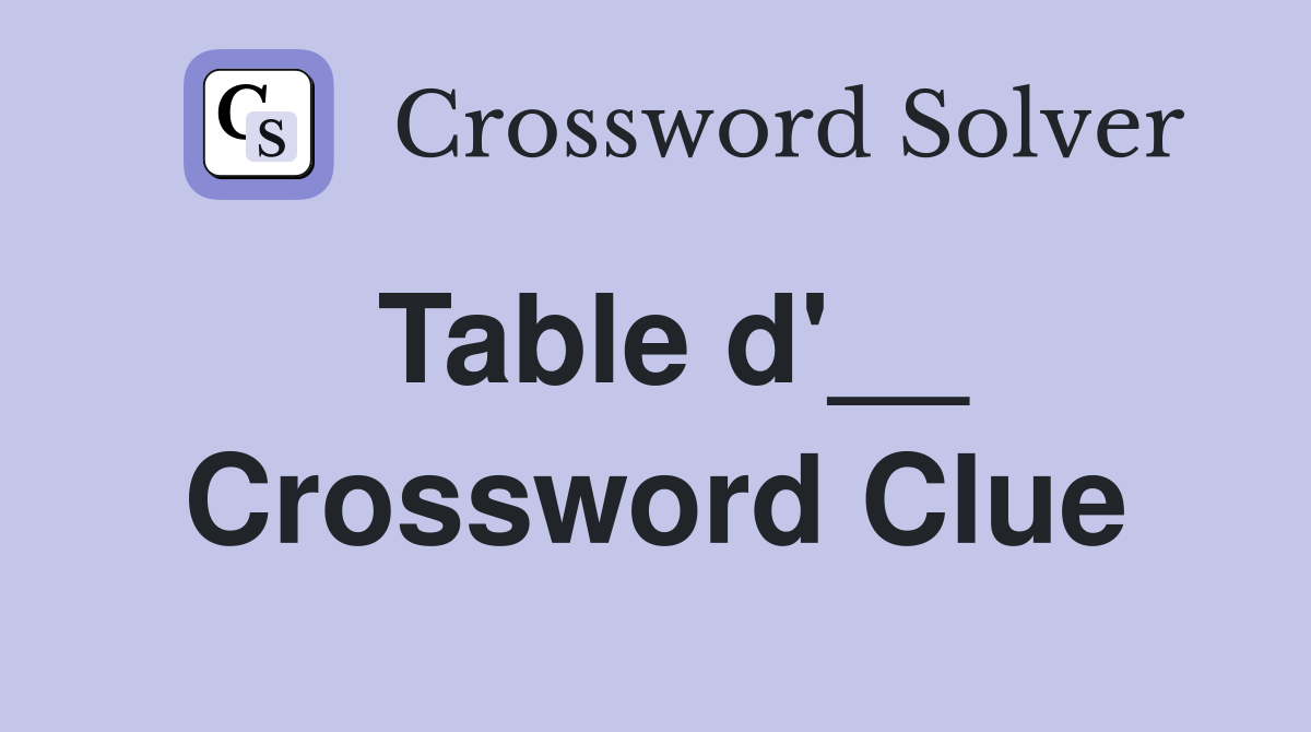 Table d'__ Crossword Clue
