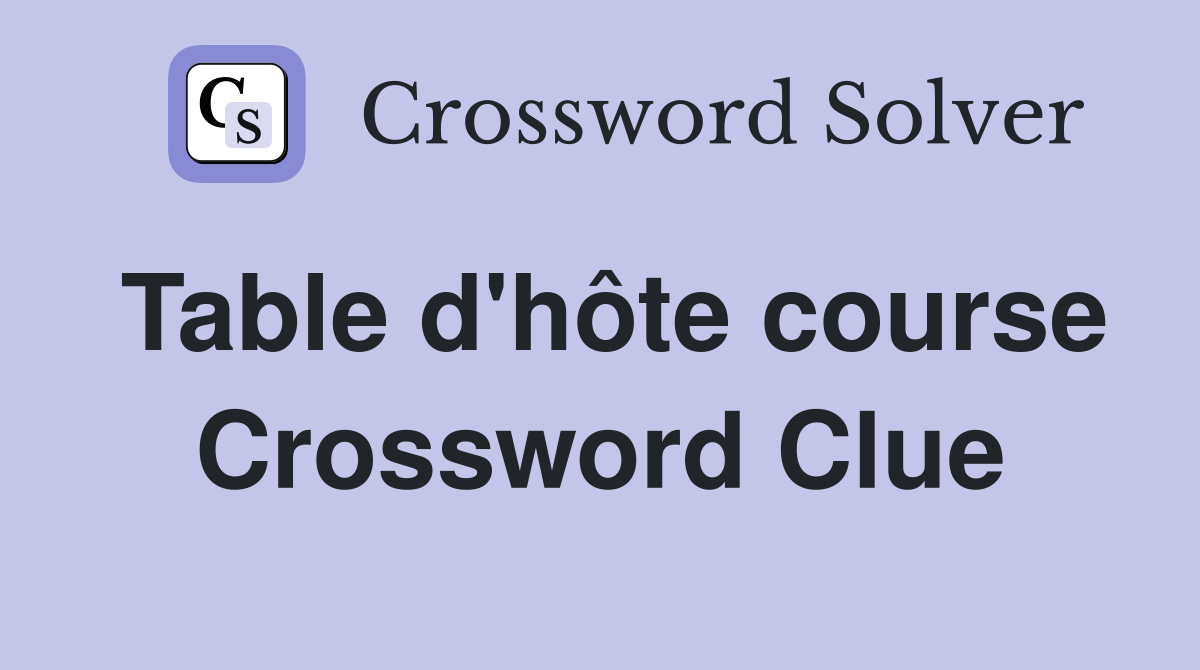 Table d'hôte course Crossword Clue