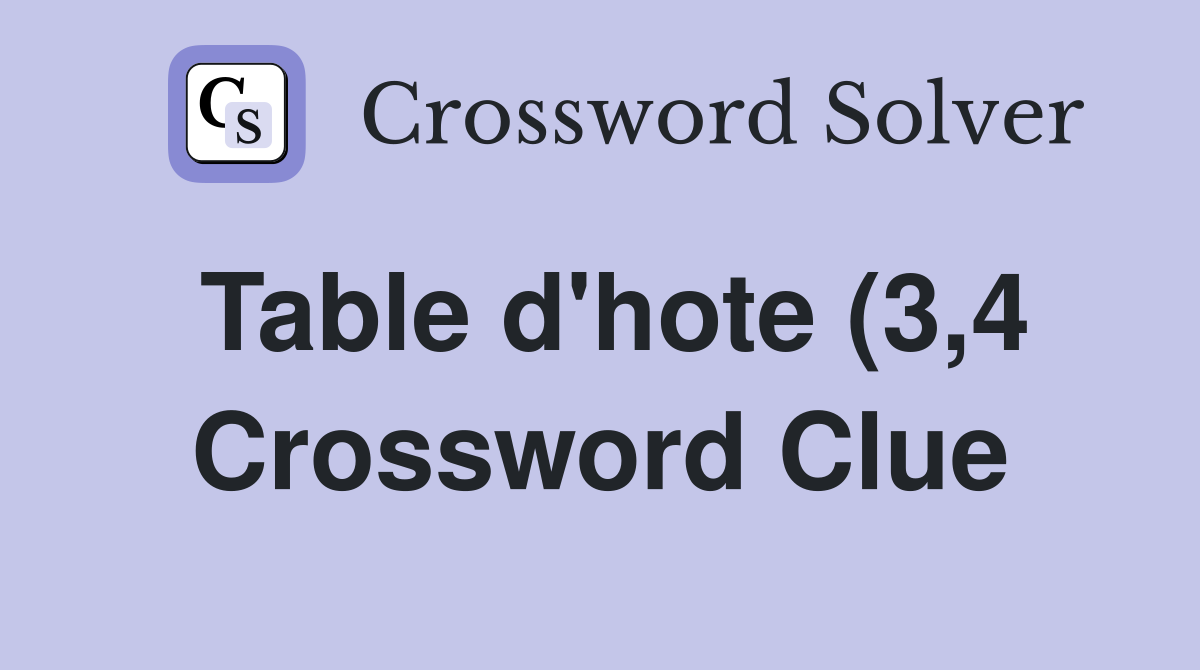 Table d #39 hote (3 4) Crossword Clue Answers Crossword Solver Table d #39 hote (3 4) Crossword Clue Answers Crossword Solver