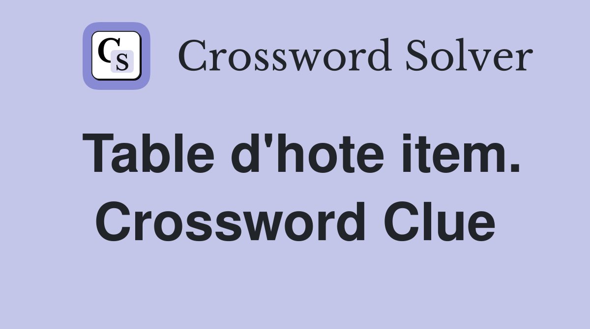 Table d'hote item. Crossword Clue