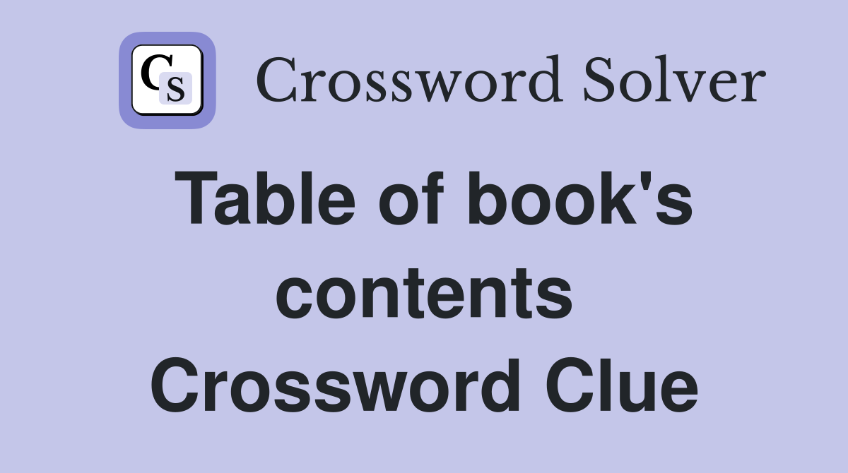 Table of book's contents Crossword Clue