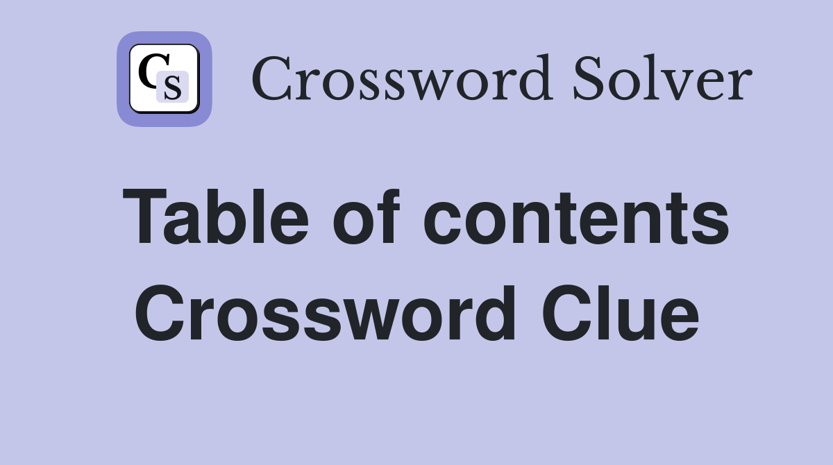 Table of contents Crossword Clue