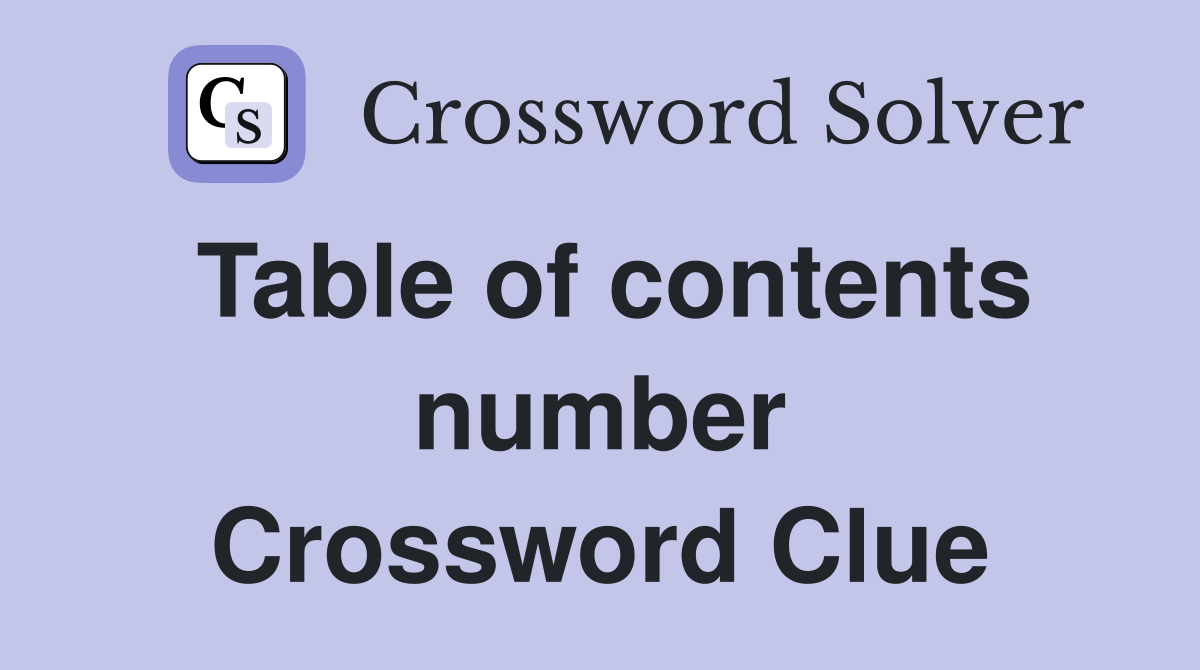 Table of contents number Crossword Clue