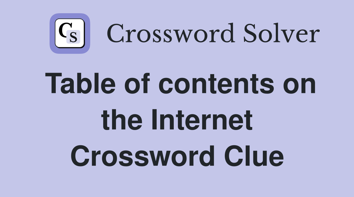 Table of contents on the Internet Crossword Clue