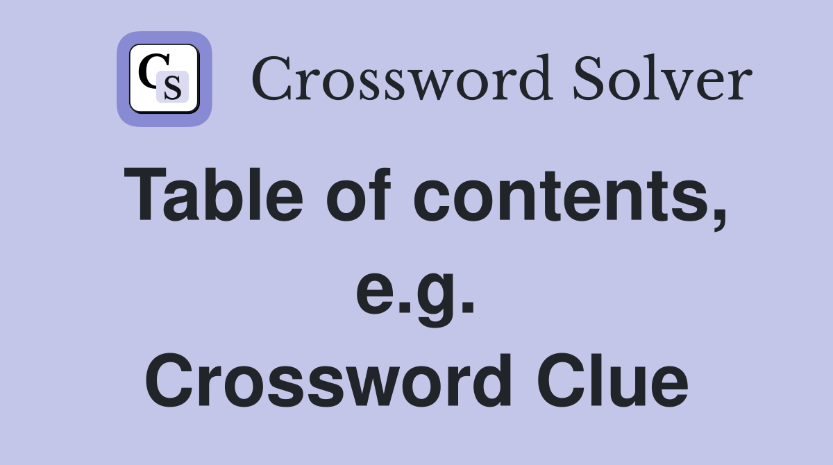 Table of contents, e.g. Crossword Clue