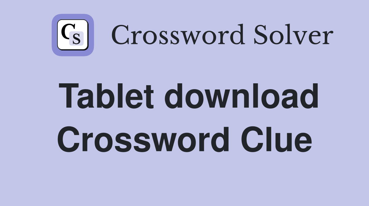 Tablet download Crossword Clue Answers Crossword Solver