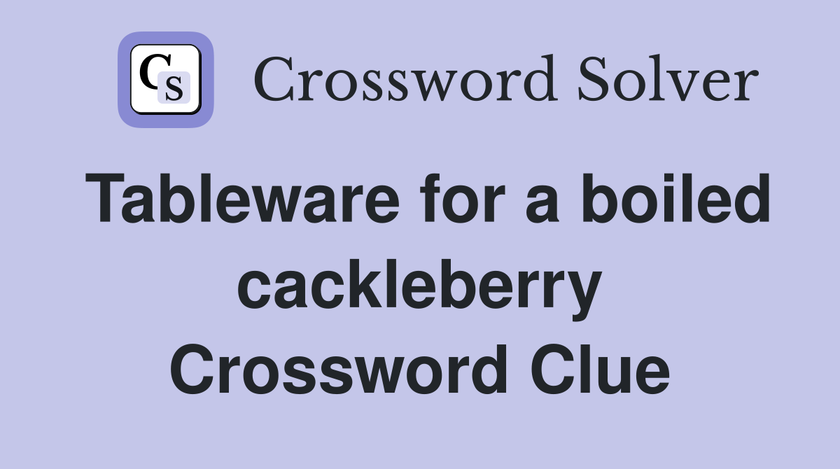 Tableware for a boiled cackleberry Crossword Clue