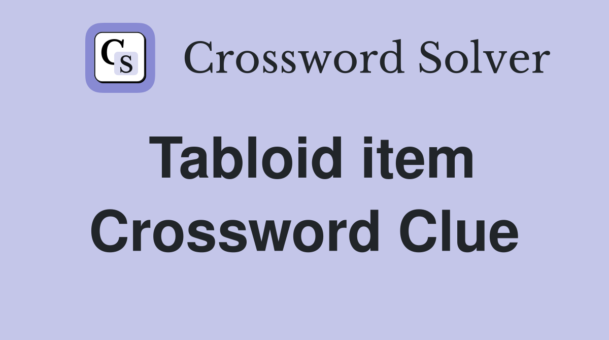 Tabloid item Crossword Clue