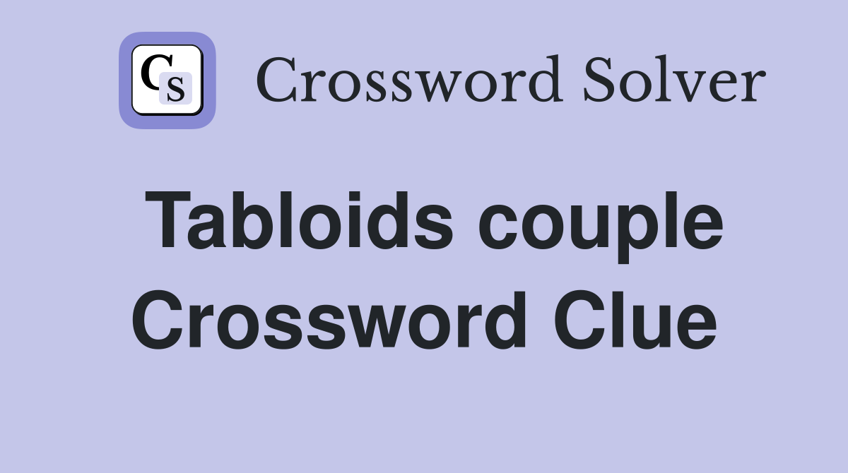 Tabloids couple Crossword Clue