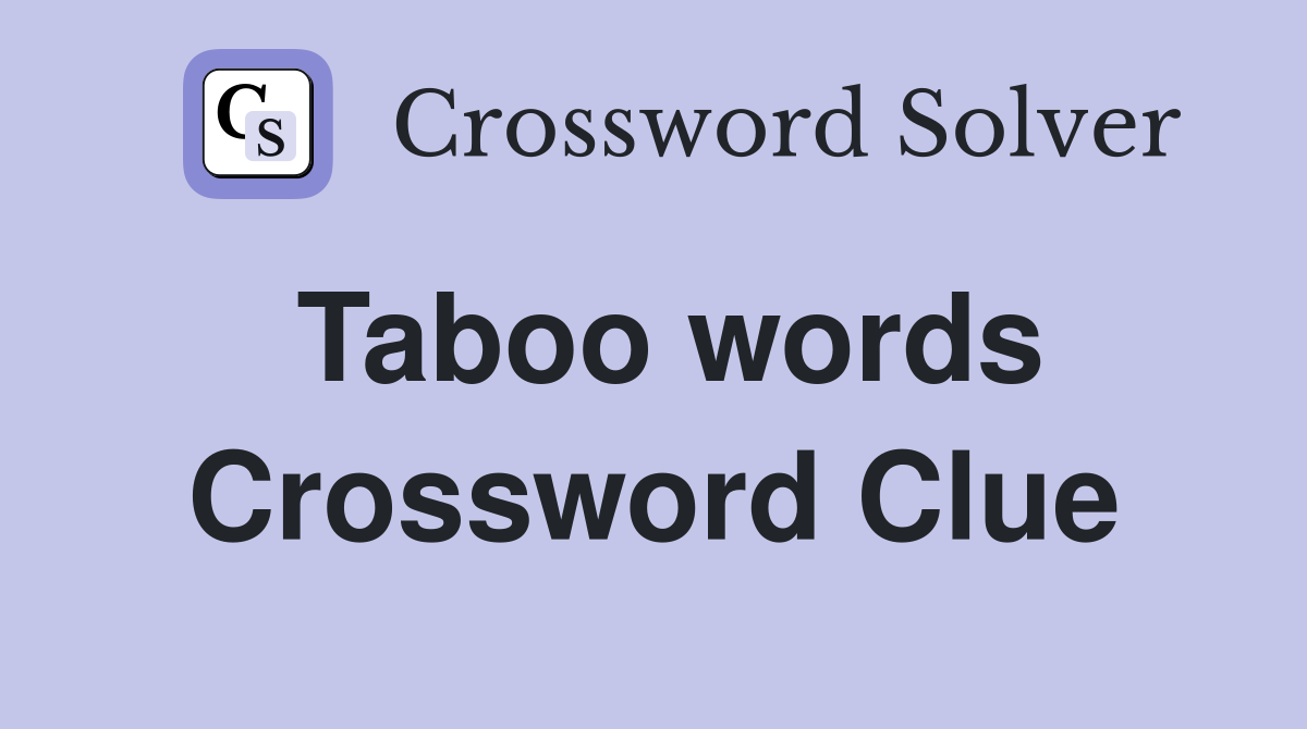 Taboo words Crossword Clue