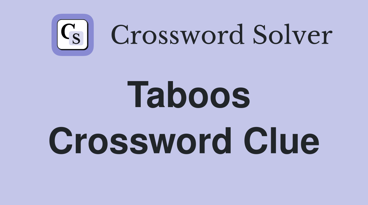 Taboos Crossword Clue