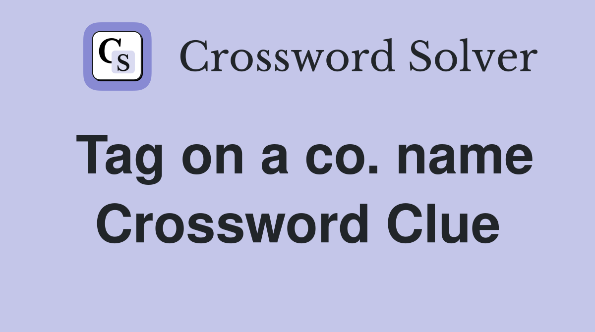 Tag on a co. name Crossword Clue