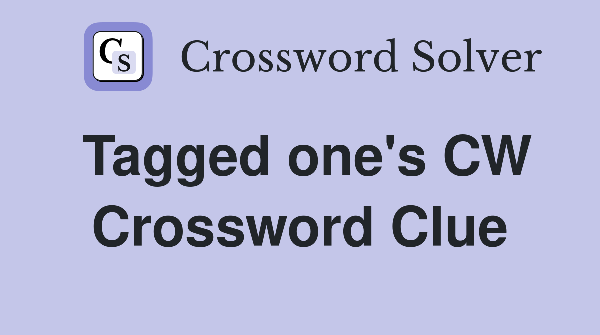 Tagged one's CW Crossword Clue