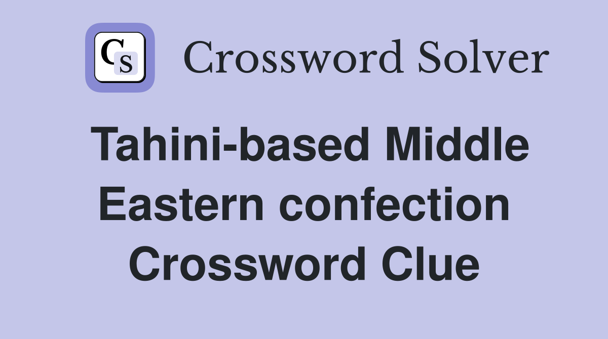 Tahini-based Middle Eastern confection Crossword Clue