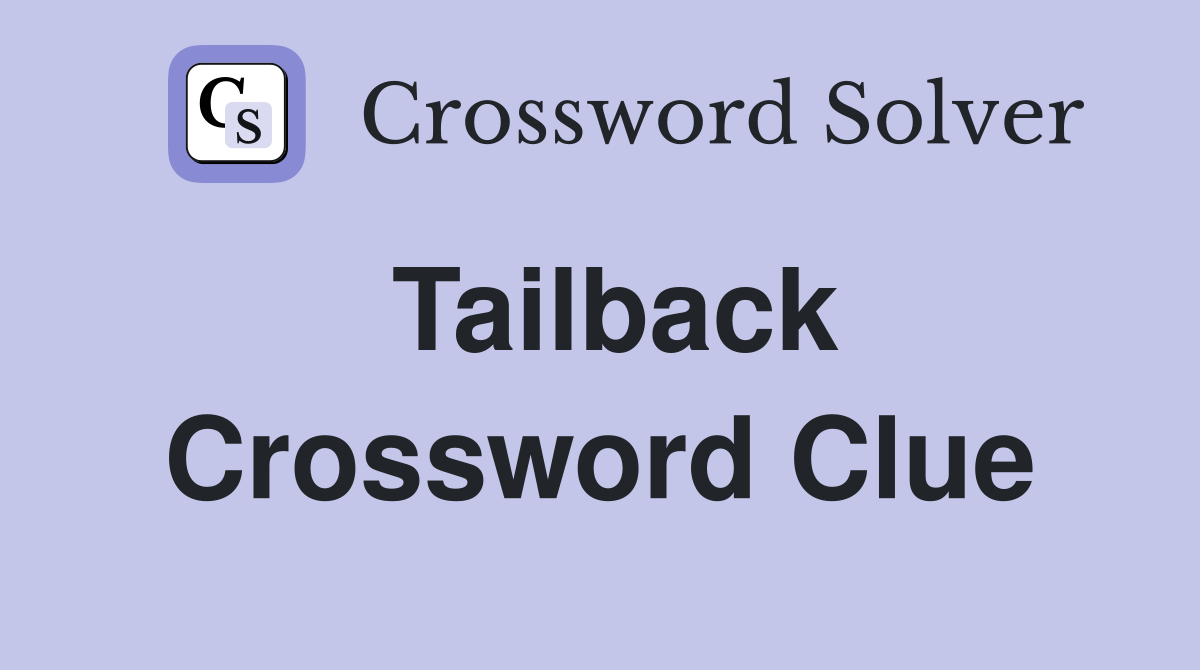 Tailback Crossword Clue