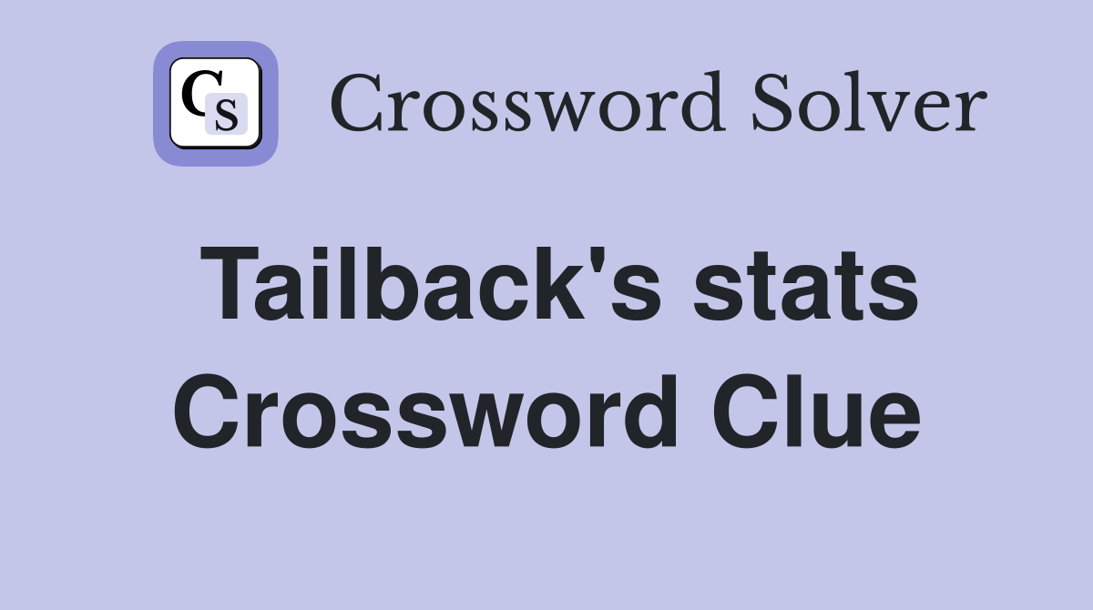 Tailback's stats Crossword Clue