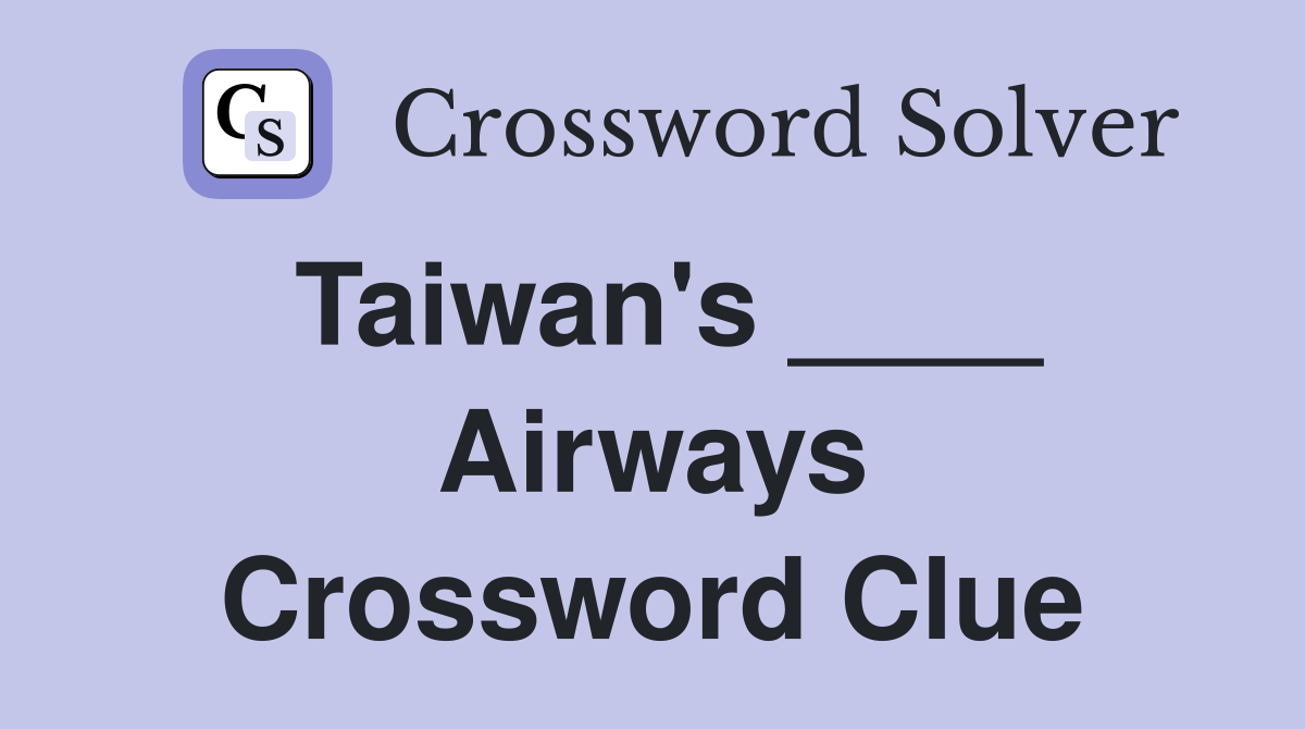 Taiwan's ____ Airways Crossword Clue