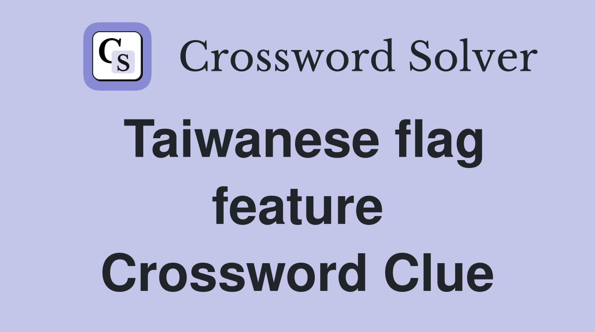 Taiwanese flag feature Crossword Clue