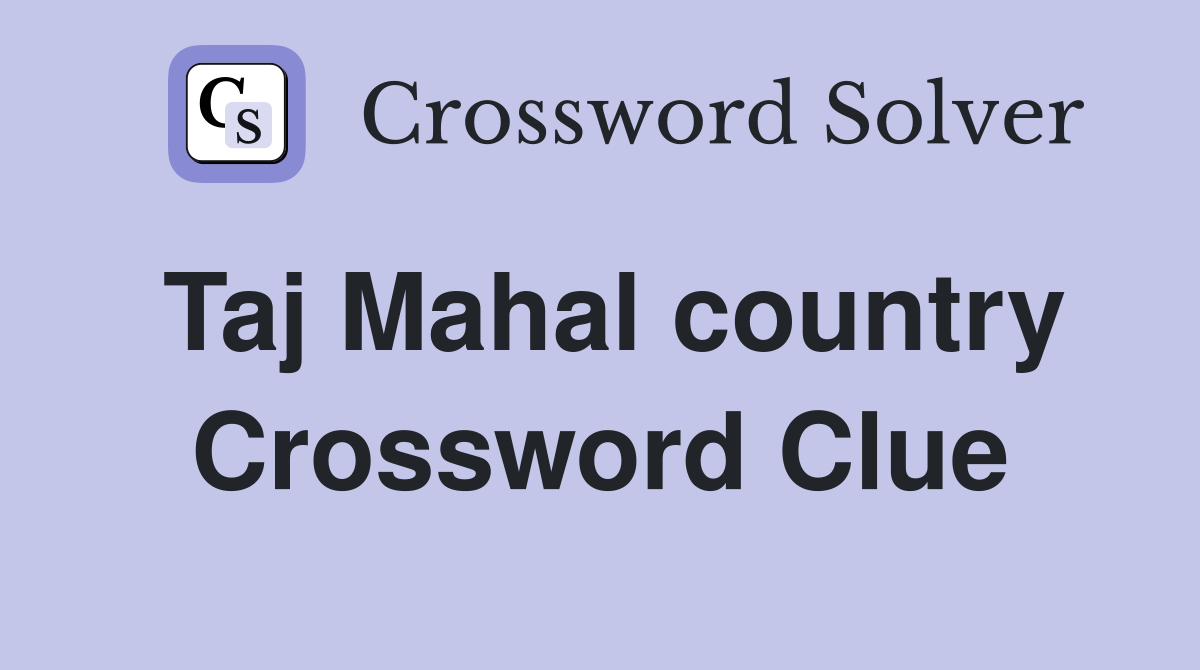 Taj Mahal country Crossword Clue
