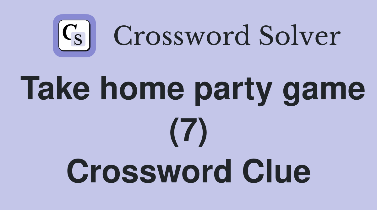 Take home party game (7) Crossword Clue