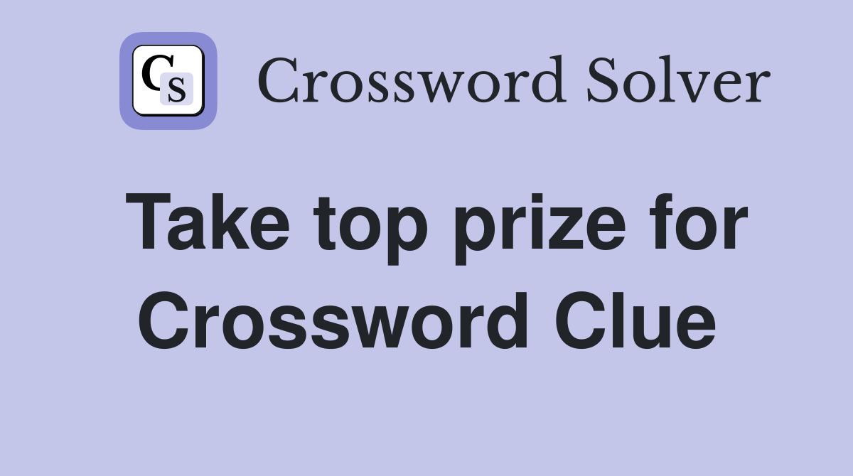 Take top prize for Crossword Clue