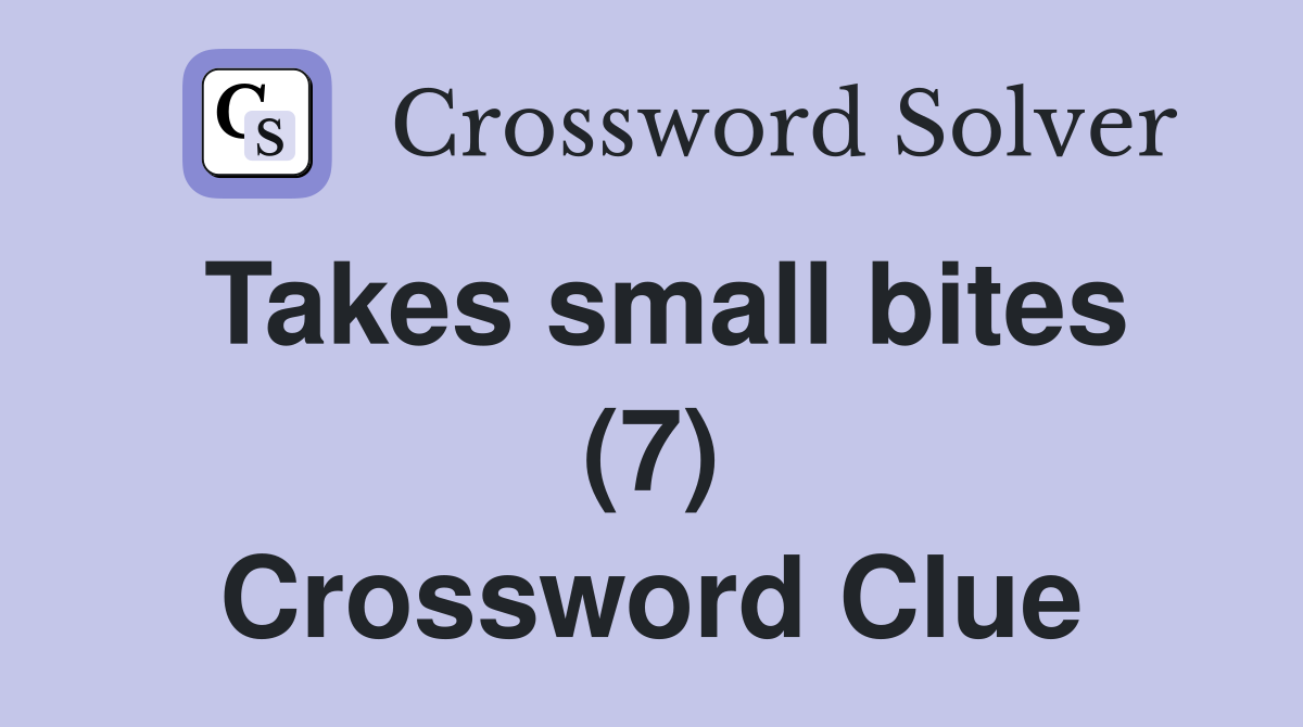 Takes small bites (7) Crossword Clue