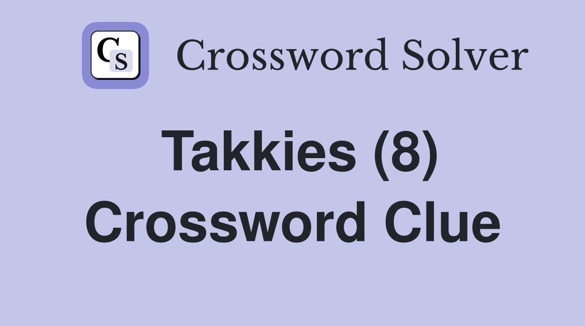Takkies (8) Crossword Clue