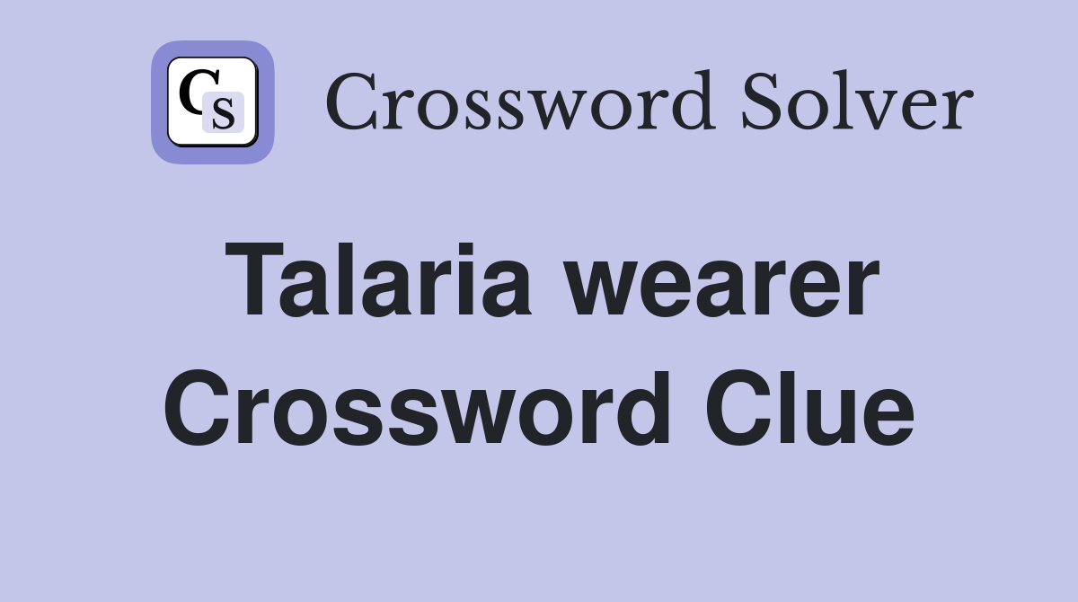 Talaria wearer Crossword Clue