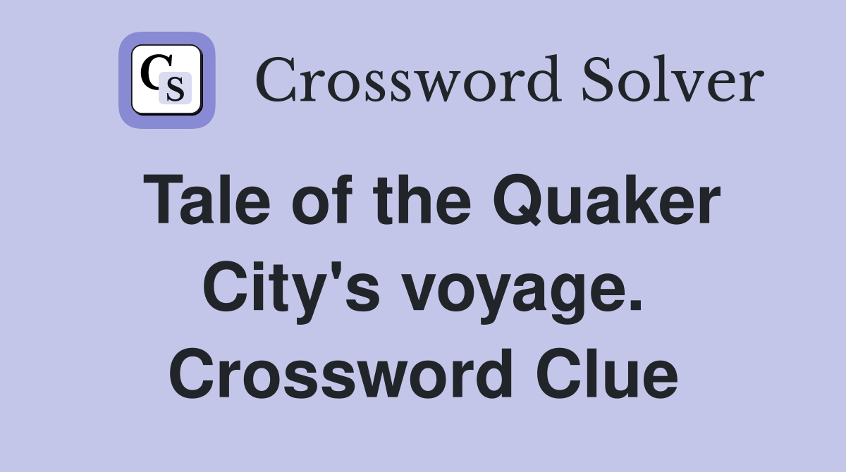 Tale of the Quaker City's voyage. Crossword Clue