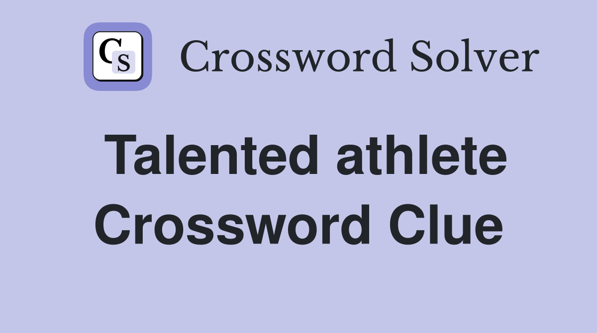 Talented athlete Crossword Clue