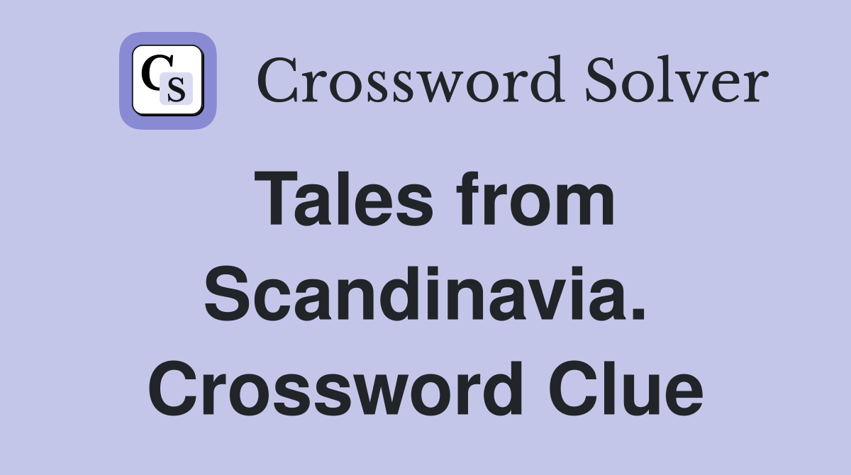 Tales from Scandinavia. Crossword Clue