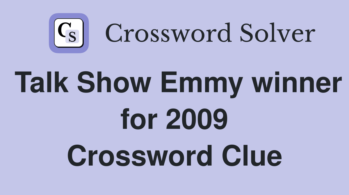 Talk Show Emmy winner for 2009 Crossword Clue