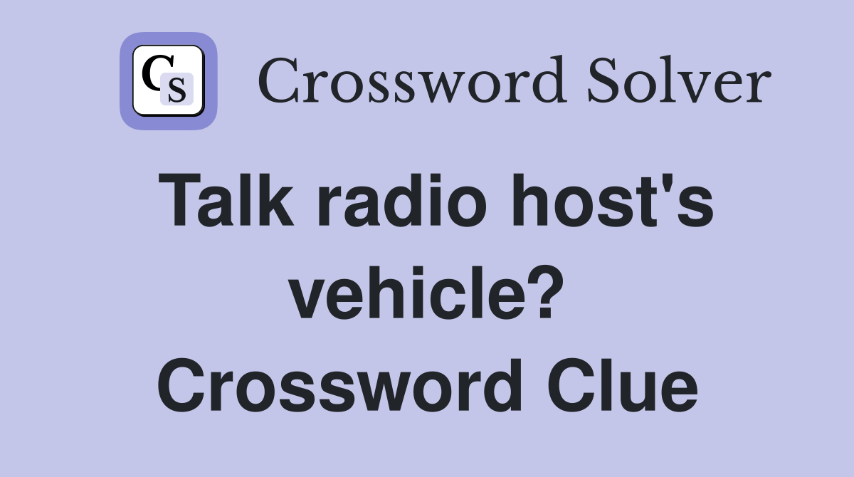 Talk radio host's vehicle? Crossword Clue