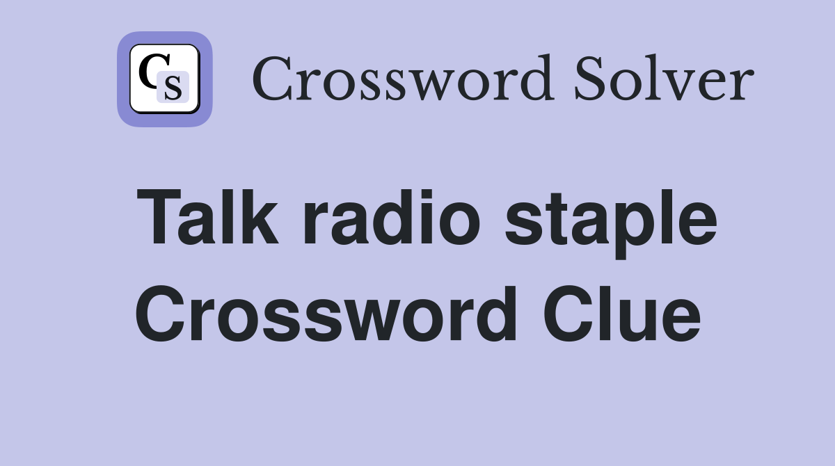 Talk radio staple Crossword Clue