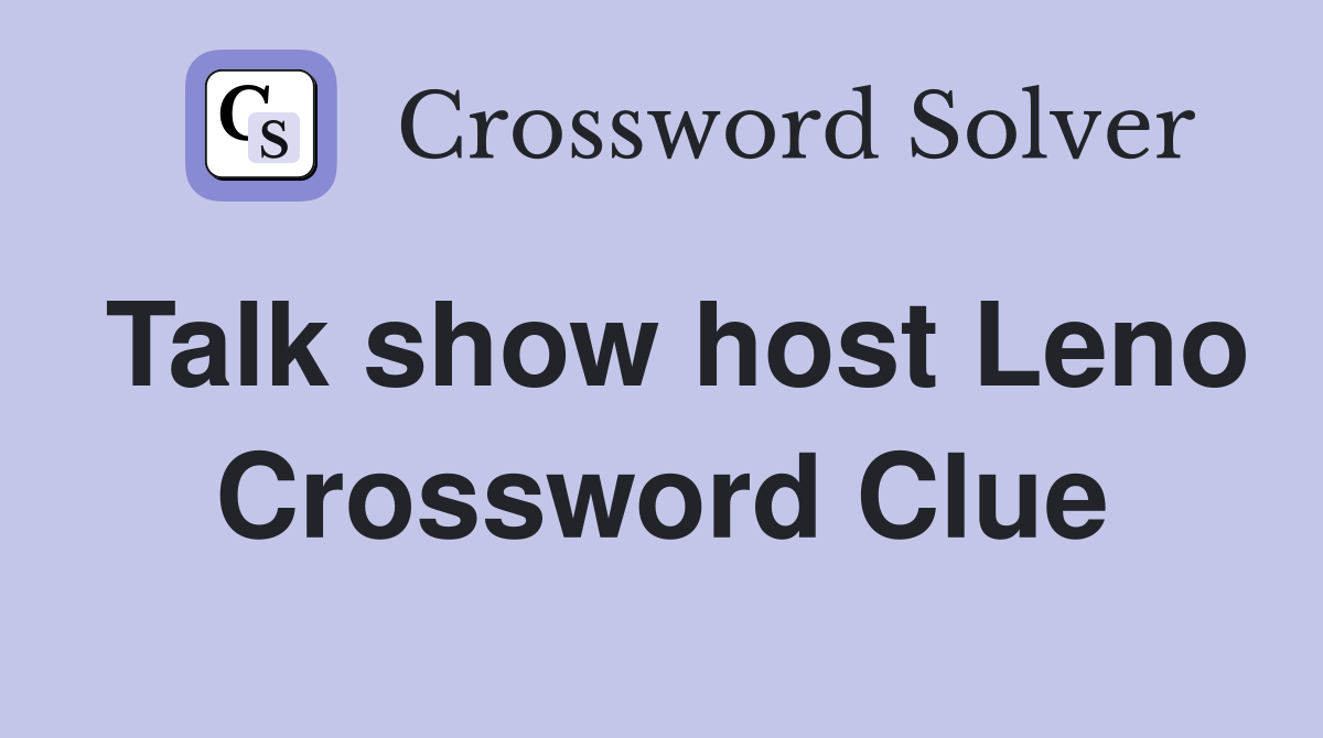 Talk show host Leno Crossword Clue