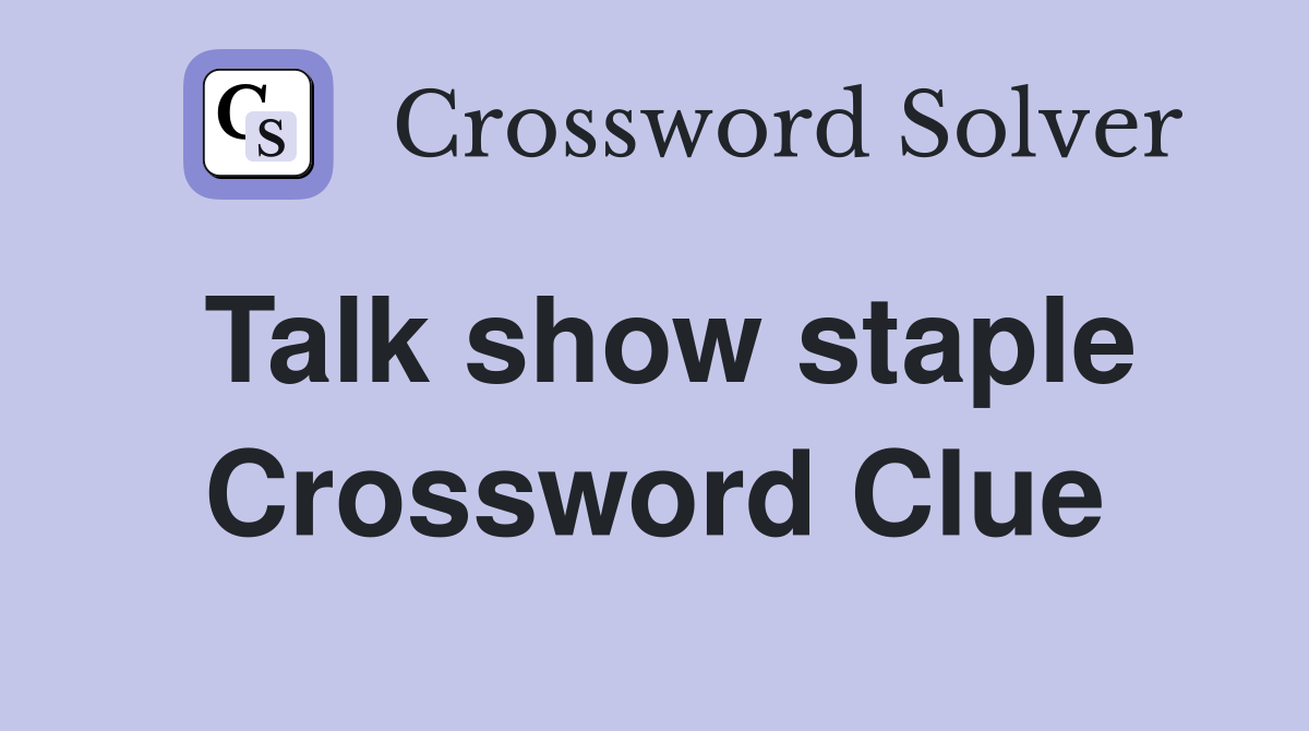 Talk show staple Crossword Clue