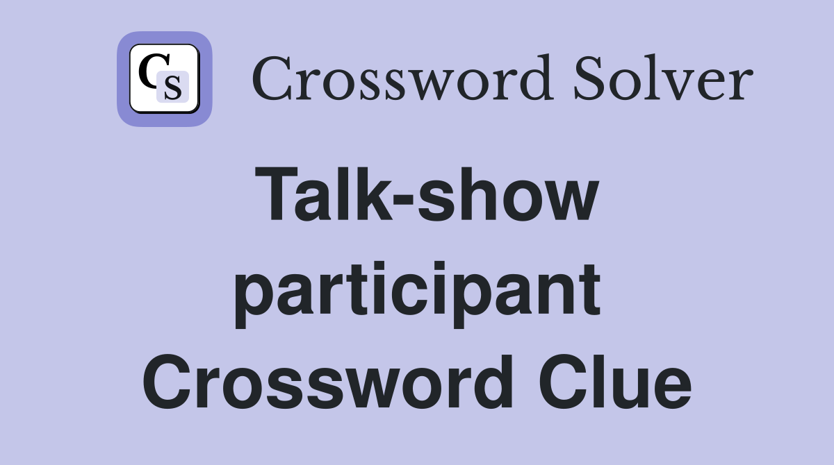 Talk-show participant Crossword Clue