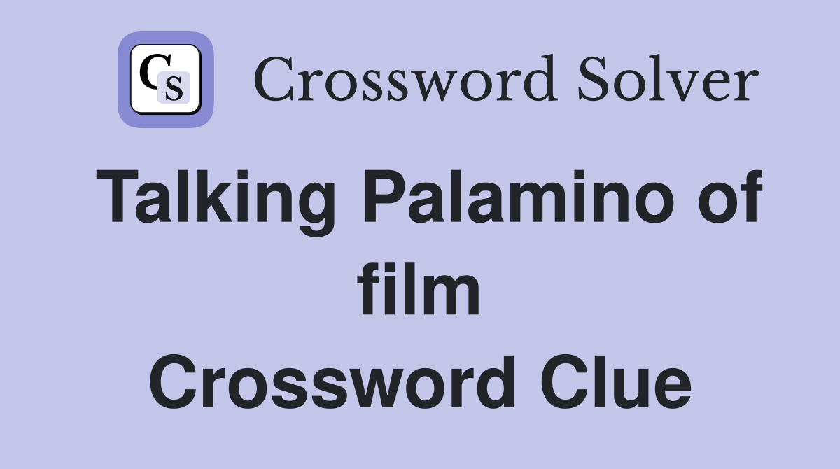 Talking Palamino of film Crossword Clue