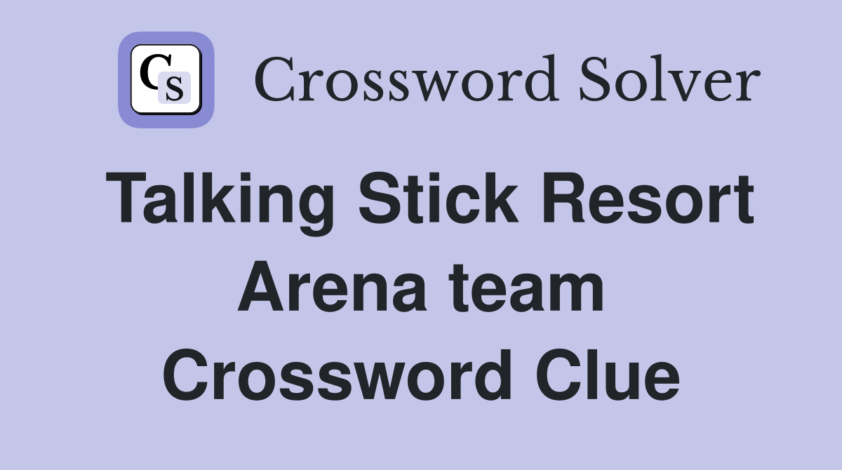 Talking Stick Resort Arena team Crossword Clue